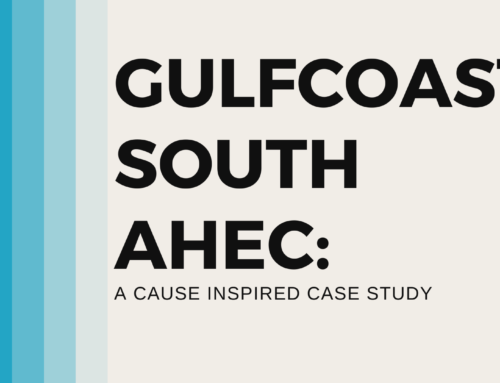 Gulfcoast South AHEC: A Cause Inspired Case Study